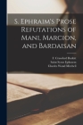 S. Ephraim's Prose Refutations of Mani, Marcion, and Bardaisan Cover Image