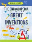 The Encyclopedia of Great Inventions: Amazing Inventions in Facts & Figures Cover Image