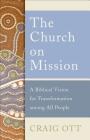 The Church on Mission: A Biblical Vision for Transformation Among All People Cover Image