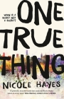 One True Thing By Nicole Hayes Cover Image
