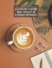A Strong Coffee may result in A Short Monday: WATER LIFE Coloring Book for Adults, Large 8.5x11, Brain Experiences Relief, Lower Stress Level, Negativ By Stefanie Summers Cover Image