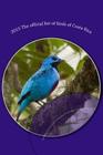 2015 The official list of birds of Costa Rica By Gerardo Obando-Calderon (Editor), Johel Chaves-Campos, Richard Garrigues Cover Image