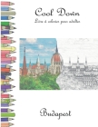Cool Down - Livre á colorier pour adultes: Budapest Cover Image