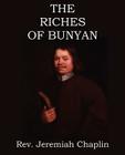 The Riches of Bunyan By Jeremiah Chaplin Cover Image