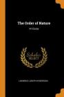 The Order of Nature: An Essay By Lawrence Joseph Henderson Cover Image