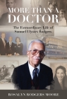 More Than a Doctor: The Extraordinary Life of Samuel Ulysses Rodgers Cover Image