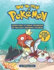 How to Draw Pokemon Step by Step Book 7: Learn How to Draw Pokemon In This Easy Drawing Tutorial By Marilyn Hunt Cover Image
