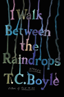 I Walk Between the Raindrops: Stories Cover Image