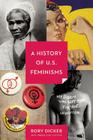 A History of U.S. Feminisms (Seal Studies) By Rory C. Dicker Cover Image
