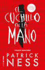 El cuchillo en la mano / The Knife of Never Letting Go By Patrick Ness Cover Image