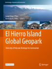 El Hierro Island Global Geopark: Diversity of Volcanic Heritage for Geotourism (Geoheritage) By Javier Dóniz-Páez (Editor), Nemesio M. Pérez (Editor) Cover Image