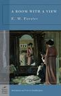 A Room with a View (Barnes & Noble Classics) By E. M. Forster, Radhika Jones (Introduction by), Radhika Jones (Notes by) Cover Image