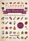 Flavours of New Brunswick: The Best Recipes from Our Kitchens Cover Image