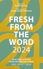 Fresh from the Word 2024: Daily Bible Studies from Around the World By David Painting Cover Image