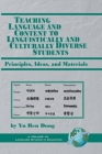 Teaching Language and Content to Linguistically and Culturally Diverse Students: Principals, Ideas, and Materials (PB) (Language Studies in Education) By Yu Ren Dong Cover Image