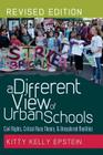 A Different View of Urban Schools; Civil Rights, Critical Race Theory, and Unexplored Realities (Counterpoints #291) By Kitty Kelly Epstein Cover Image