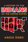 A History of the Indians of the United States, 106 (Civilization of the American Indian #106) Cover Image