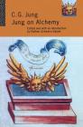 Jung on Alchemy By C. G. Jung, Nathan Schwarz-Salant (Editor) Cover Image