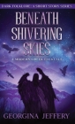 Beneath Shivering Skies: A Modern Greek Folktale By Georgina Jeffery Cover Image