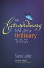 Extraordinary Nature of Ordinary Things (REV Ed) By Steve Leder Cover Image
