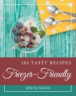 185 Tasty Freezer-Friendly Recipes: The Highest Rated Freezer-Friendly Cookbook You Should Read By Edith Davis Cover Image