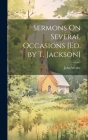 Sermons On Several Occasions [Ed. by T. Jackson] By John Wesley Cover Image