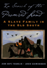 In Search of the Promised Land: A Slave Family in the Old South (New Narratives in American History) Cover Image