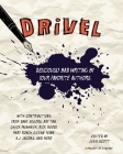 Drivel: Deliciously Bad Writing by Your Favorite Authors By Julia Scott Cover Image
