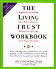The Living Trust Workbook: How You and Your Legal Advisors Can Design, Fund, and Maintain Your Living Trust Plan and Secure Your Family's Future By Robert A. Esperti, Renno L. Peterson Cover Image
