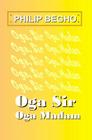 Oga Sir, Oga Madam: A Novella By Philip Begho Cover Image