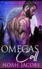 Omega's Call: An MPreg Omegaverse Romance By Noah Jacobs Cover Image