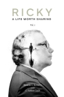 Ricky: A Life Worth Sharing, Volume I Cover Image