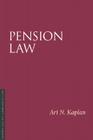 Pension Law (Essentials of Canadian Law) By Ari N. Kaplan Cover Image