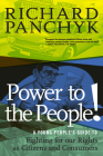 Power to the People!: A Young People's Guide to Fighting for Our Rights as Citizens and Consumers (For Young People Series) Cover Image
