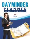 DayMinder Planner Hourly and Daily By Planners &. Notebooks Inspira Journals Cover Image