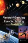 Planetary Geodesy and Remote Sensing By Shuanggen Jin (Editor) Cover Image
