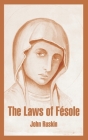 The Laws of Fesole By John Ruskin Cover Image