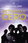 Retorno a cero / Return to Zero (Los Nuevos Legados de Lorien #3) Cover Image