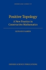 The Basic Picture Structure for Constructive Topology: Structures for Constructive Topology (Oxford Logic Guides) By Sambin Cover Image