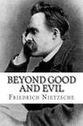 Beyond Good and Evil By Friedrich Wilhelm Nietzsche Cover Image