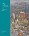 The Seas and the Mobility of Islamic Art (The Biennial Hamad bin Khalifa Symposium on Islamic Art) Cover Image