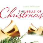 The Bells of Christmas By Gloriae Dei Ringers (By (artist)) Cover Image