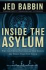 Inside the Asylum: Why the UN  and Old Europe are Worse Than You Think By Jed Babbin Cover Image