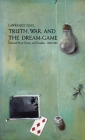 Truth, War and the Dream Game Cover Image