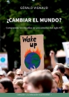 ¿Cambiar el mundo?: Comprender los desafíos sin precedentes del siglo XXI By Gérald Vignaud Cover Image