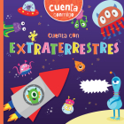 Cuenta Con Extraterrestres (Counting with Aliens) By William Anthony, Amy Li (Illustrator), Diana Osorio (Translator) Cover Image