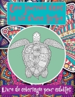 Une journée dans la vie d'une tortue - Livre de coloriage pour adultes By Maryam Léveillé Cover Image