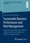 Sustainable Business Performance and Risk Management: Risk Assessment Tools in the Context of Business Risk Levels Related to Threats and Opportunitie By Ruxandra Maria Bejinariu Cover Image