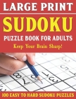 Large Print Sudoku Puzzles Easy to Hard: Large Print Sudoku Puzzle Book For Adults - Puzzles Are Easy To See-Vol 4 Cover Image