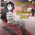How Nina Got Her Fang Back Lib/E: Accidental Quickie By Dakota Cassidy, Hollie Jackson (Read by) Cover Image